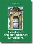 Die Geschichte des europ�ischen Mittelalters