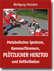 Metabolisches Syndrom, Kammerflimmern, PL�TZLICHER HERZTOD und Defibrillation